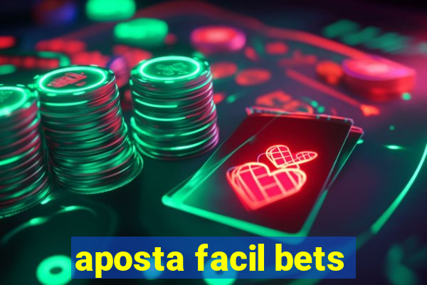 aposta facil bets